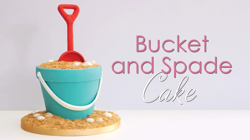 How to make a bucket and spade cake