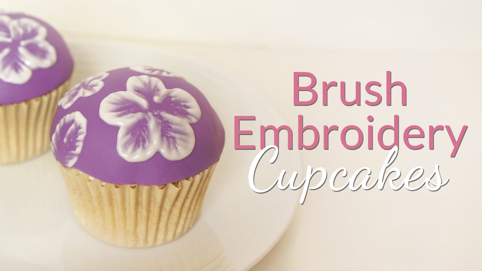 Brush Embroidery Dome Cupcake Tutorial